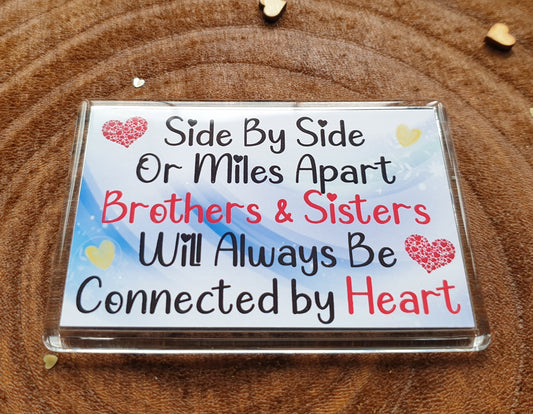 Brother Sister Fridge Magnet Gift - Side By Side Or Miles Apart - Fun Cute Novelty Present
