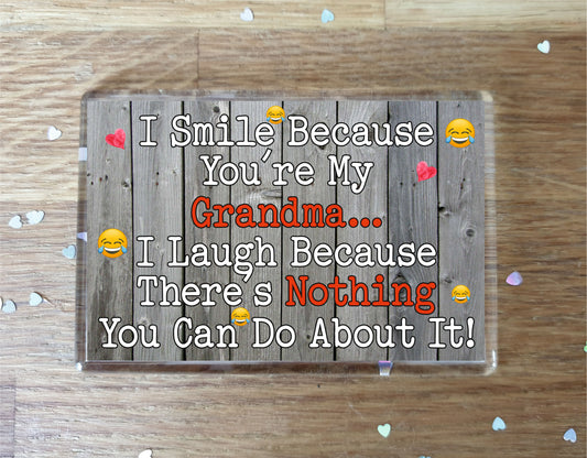 Grandma Fridge Magnet - I Smile Because You're My Grandma - Birthday Novelty Gift Present