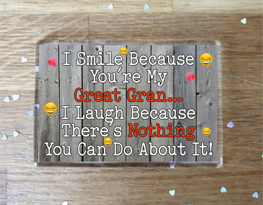 Great Gran Fridge Magnet - I Smile Because You're My Great Gran  - Birthday Novelty Gift Present