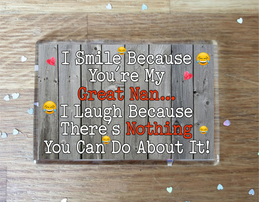 Great Nan Fridge Magnet - I Smile Because You're My Great Nan - Birthday Novelty Gift Present