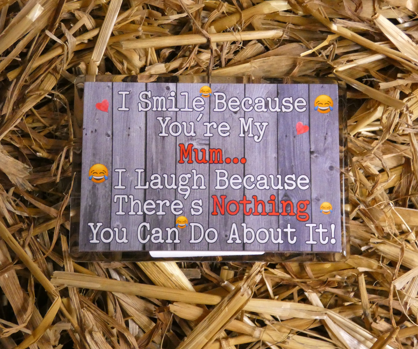 Mum Fridge Magnet - I Smile Because You're My Mum - Birthday Novelty Gift Present
