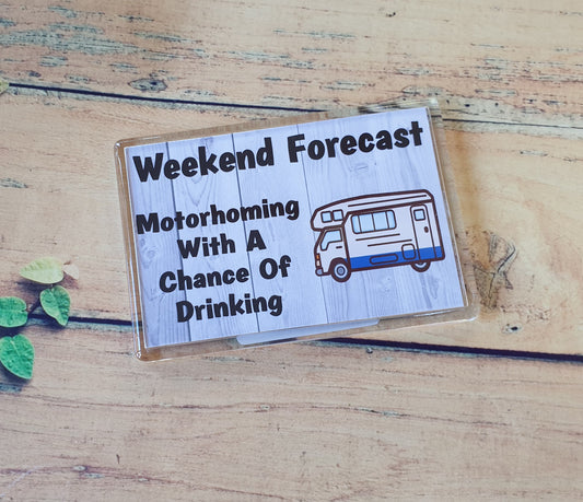 Funny Motorhome Fridge Magnet - Motorhoming with a chance of drinking - Motorhome Gift, Cheeky, Birthday Gift Novelty Present