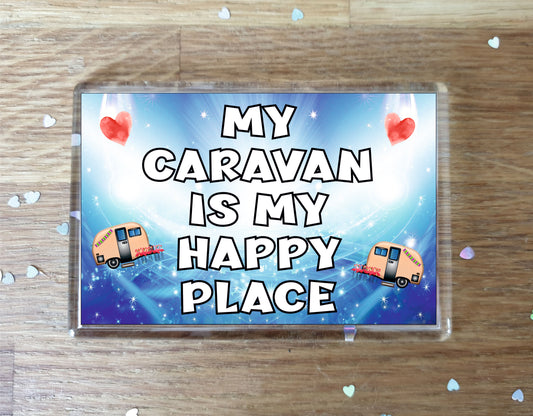 Caravan Fridge Magnet Gift - My Caravan Is My Happy Place - Funny Cute Birthday Novelty Present