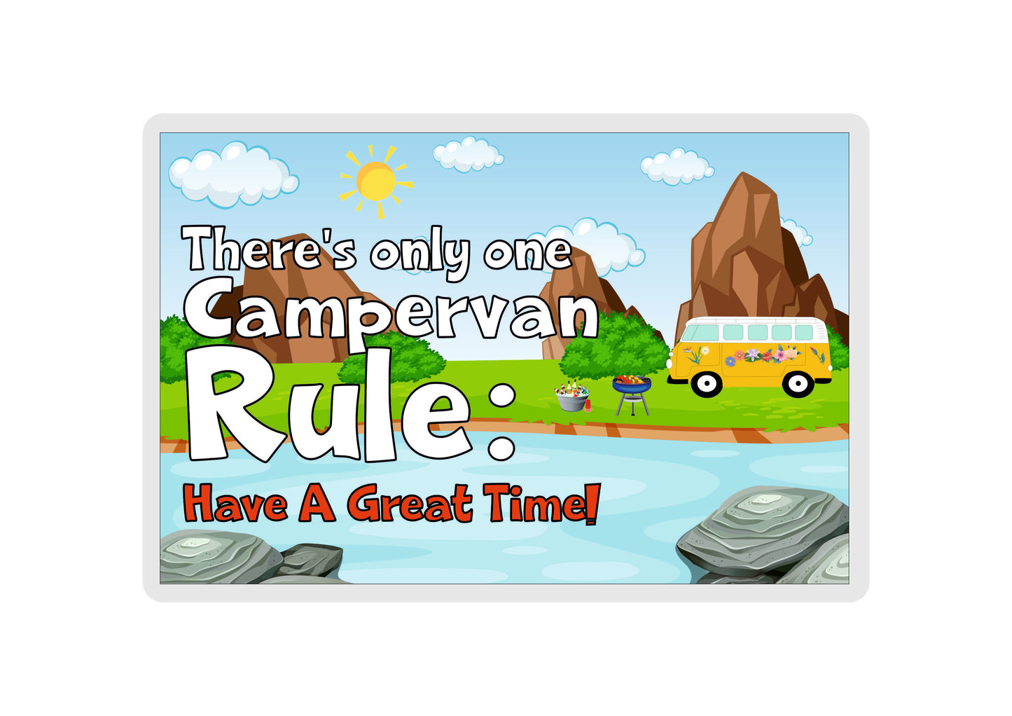 Campervan Fridge Magnet - There's Only One Campervan Rule - Fun Cute Birthday Gift - Novelty Present