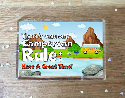 Campervan Fridge Magnet - There's Only One Campervan Rule - Fun Cute Birthday Gift - Novelty Present