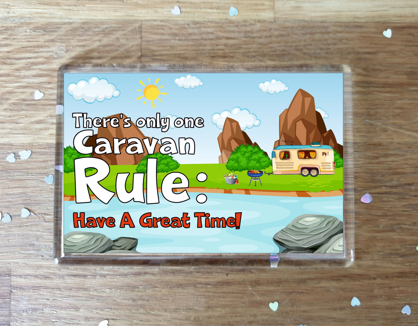 Caravan Fridge Magnet - There's Only One Caravan Rule - Fun Cute Birthday Gift - Novelty Present
