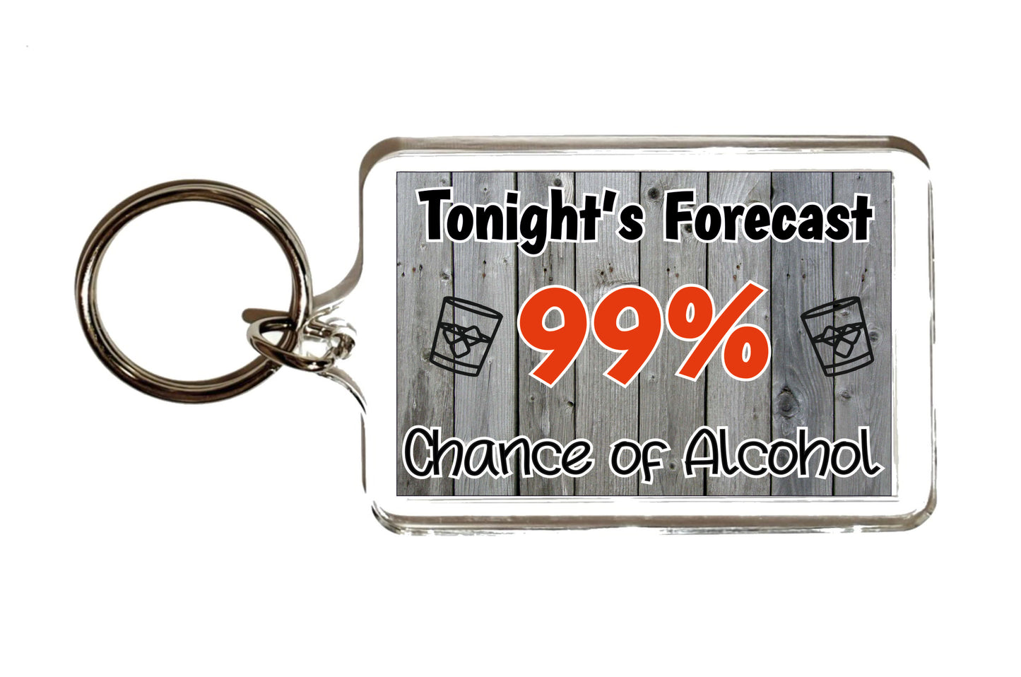 Alcohol Keyring - Tonight's Forecast 99% Chance Of Alcohol - Fun Novelty Canal Boat Birthday Present
