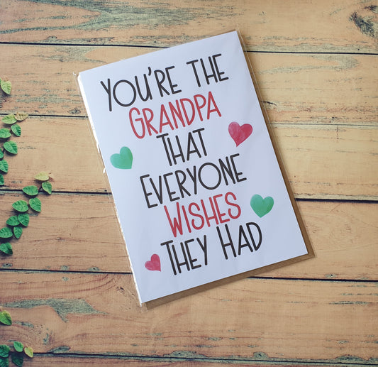 Grandpa Birthday Card - You're The Grandpa That Everyone Wishes They Had - Nice Cute Novelty Greetings Card