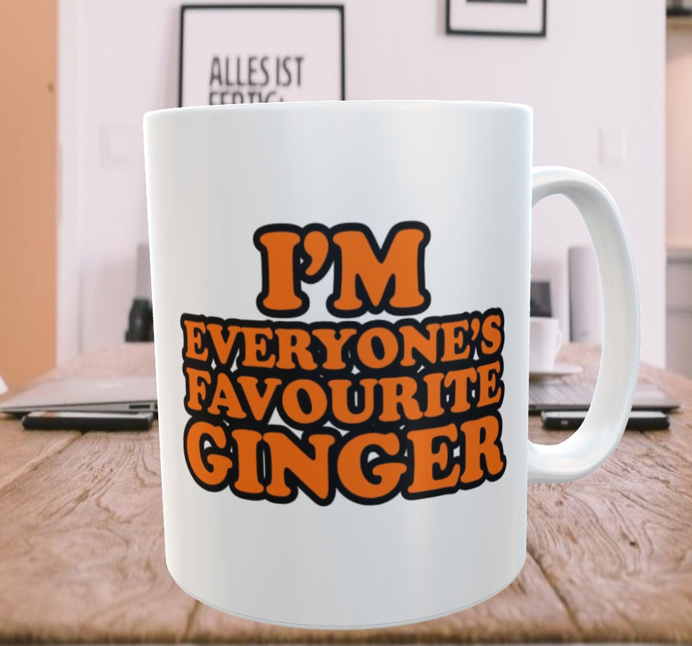 Ginger Mug Gift I'm Everyone's Favourite Ginger Funny Cute Redhead Ginge Hair Present