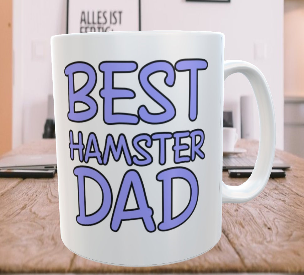 Hamster Mug Best Hamster Dad - Novelty Father Male Pet Owner Gift Present
