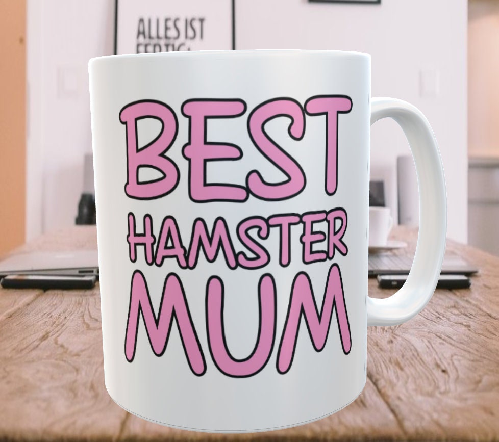 Hamster Mug - Best Hamster Mum - Cute Fun Novelty Mother Pet Owner Present