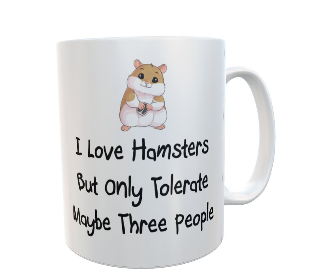 Hamster Mug Gift - I Love Hamsters But Only Tolerate Maybe Three People - Novelty Cute Funny Pet Owner Cup Present
