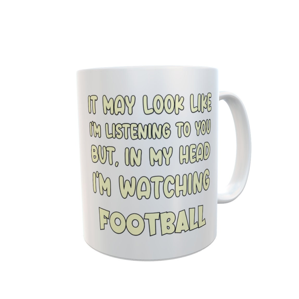 Football Mug Gift - I'm Listening But in My Head I'm Watching Football - Nice Novelty Cute Ceramic Fan Cup for Men or Women