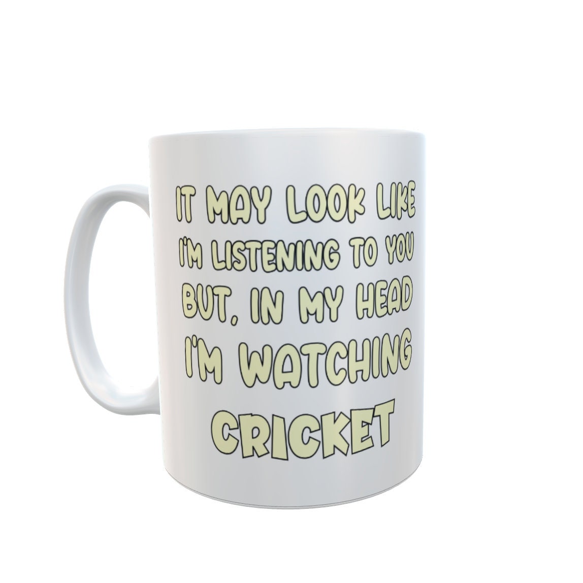 Cricket Mug Gift - I'm Listening But in My Head I'm Watching Cricket - Nice Novelty Cute Ceramic Cup Present