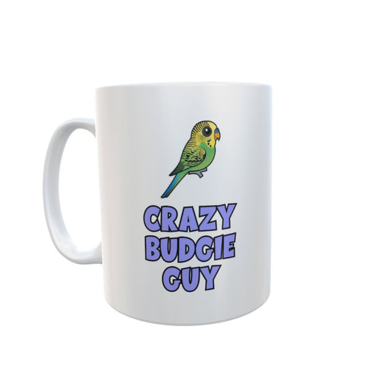 Budgie Mug Gift - Crazy Budgie Guy - Nice Funny Novelty Pet Owner Lover Fan Ceramic Cup Present