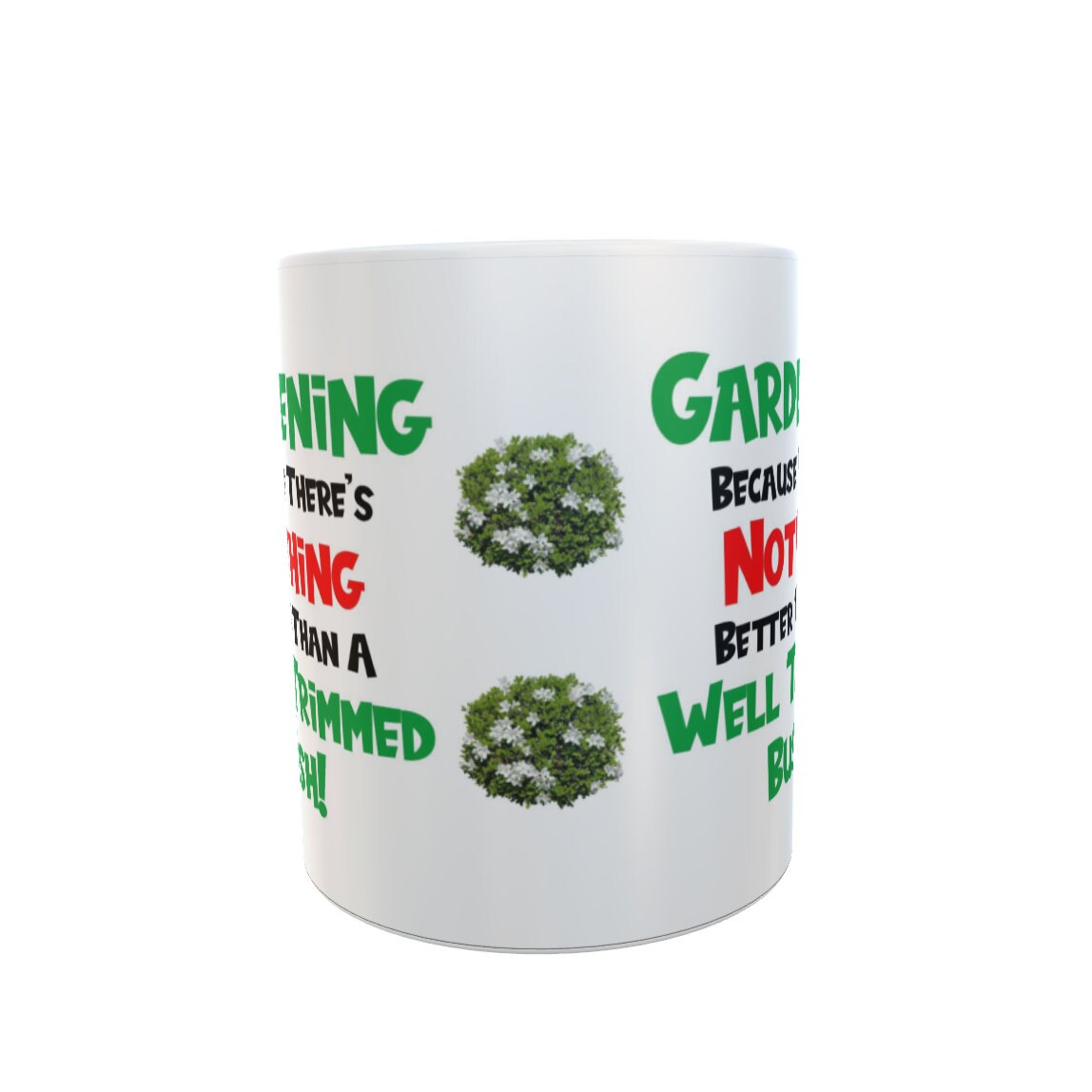 Gardening Mug Gift - Nothing Better Than A Well Trimmed Bush - Cute Funny Novelty Rude Garden Cup Present