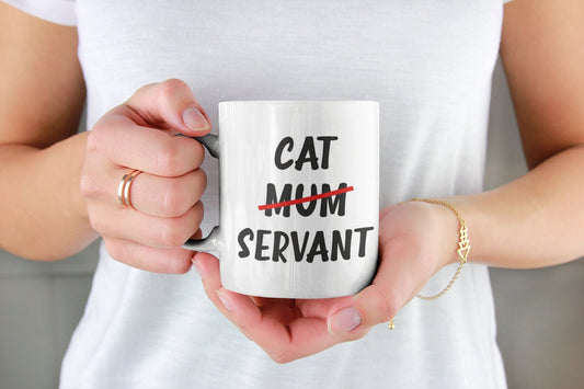 Cat Mug Gift - Cat Mum Servant - Nice Cute Funny Novelty Pet Owner Lover Fan Ceramic Cup Present