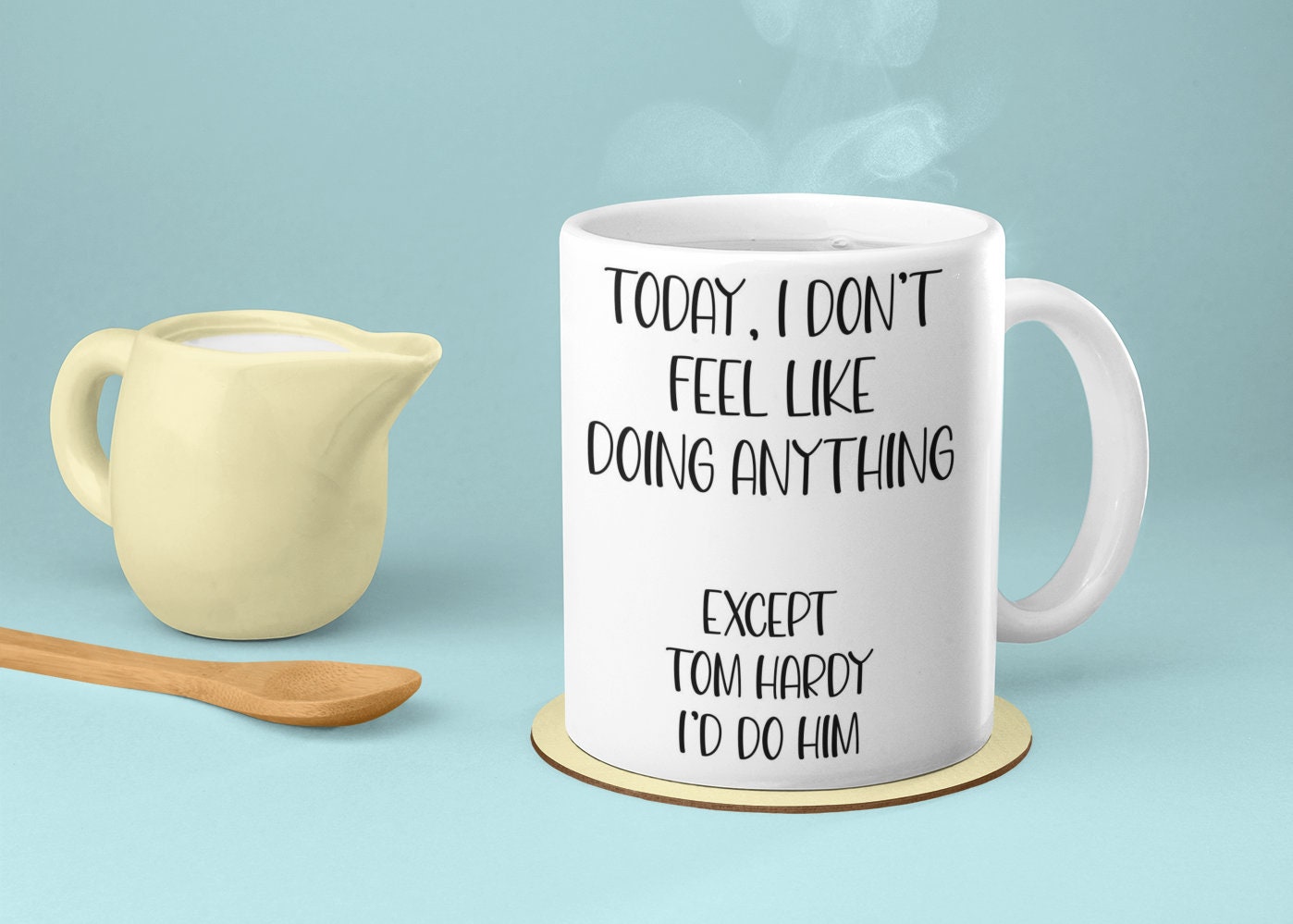 Tom Hardy Mug Gift - I Don't Feel Like Doing Anything Except Tom Hardy I'd Do Him - Novelty Fan Thirst Cup Present