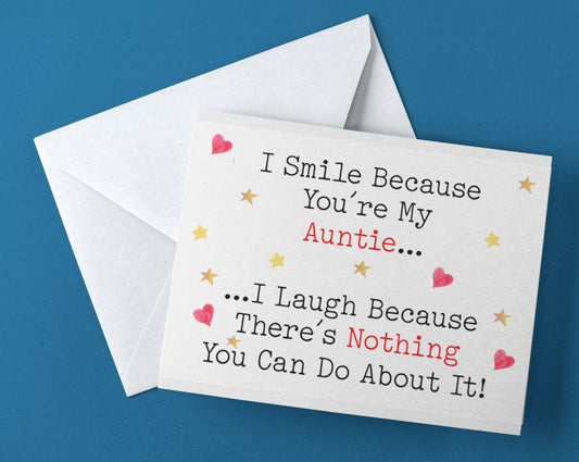 Auntie Birthday Card - I Smile I Laugh Because There's Nothing You Can Do About It - Nice Cute Funny Novelty Greetings Card