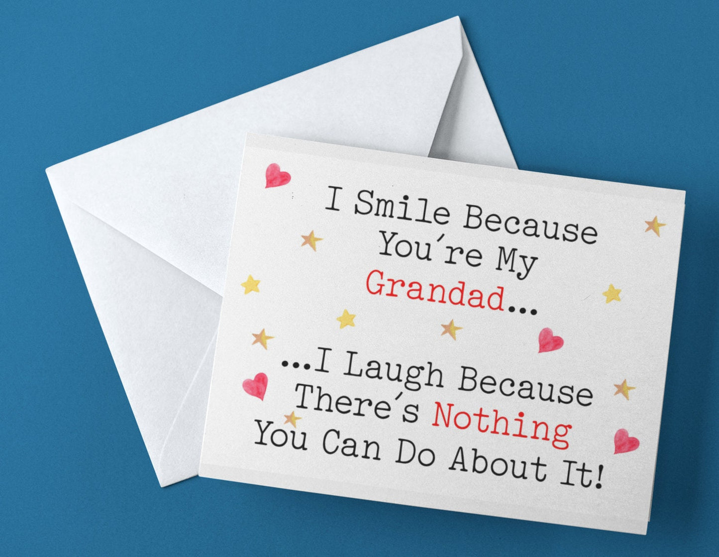 Grandad Birthday Card - I Smile I Laugh Because There's Nothing You Can Do About It - Nice Cute Funny Novelty Greeting