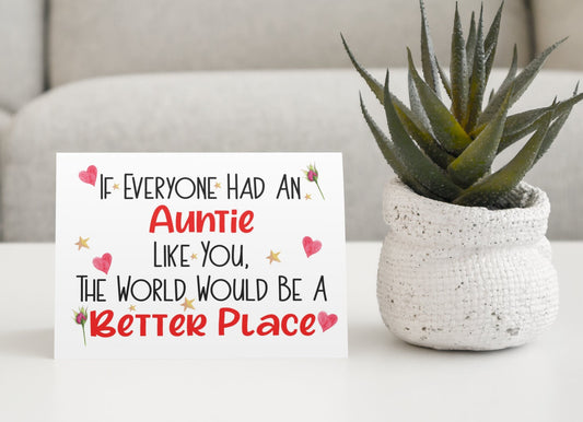 Auntie Birthday Card - If Everyone Had An Auntie Like You World Better Place - Nice Cute Novelty Greetings Card
