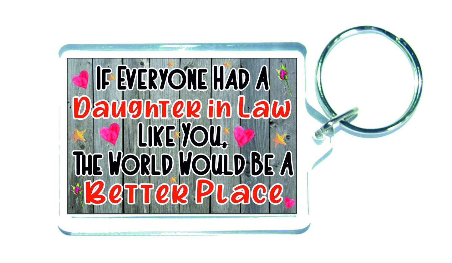 Daughter in Law Keyring Gift - The World Would Be A Better Place - Cute Novelty Fun Birthday Christmas Present