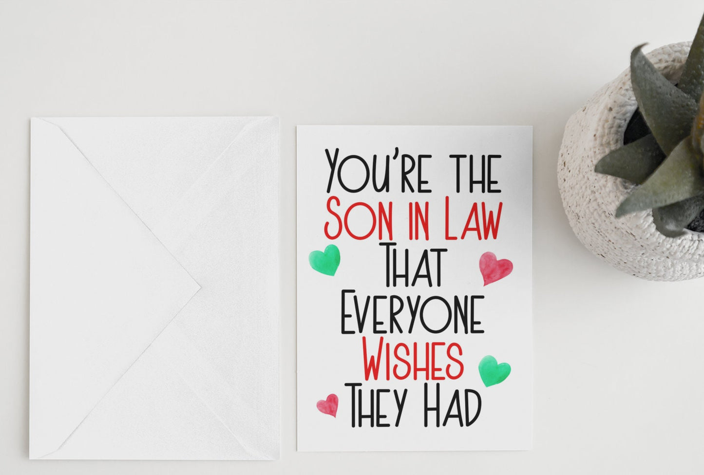 Son In Law Birthday Card - You're The Son In Law That Everyone Wishes They Had - Nice Cute Novelty Greetings Card