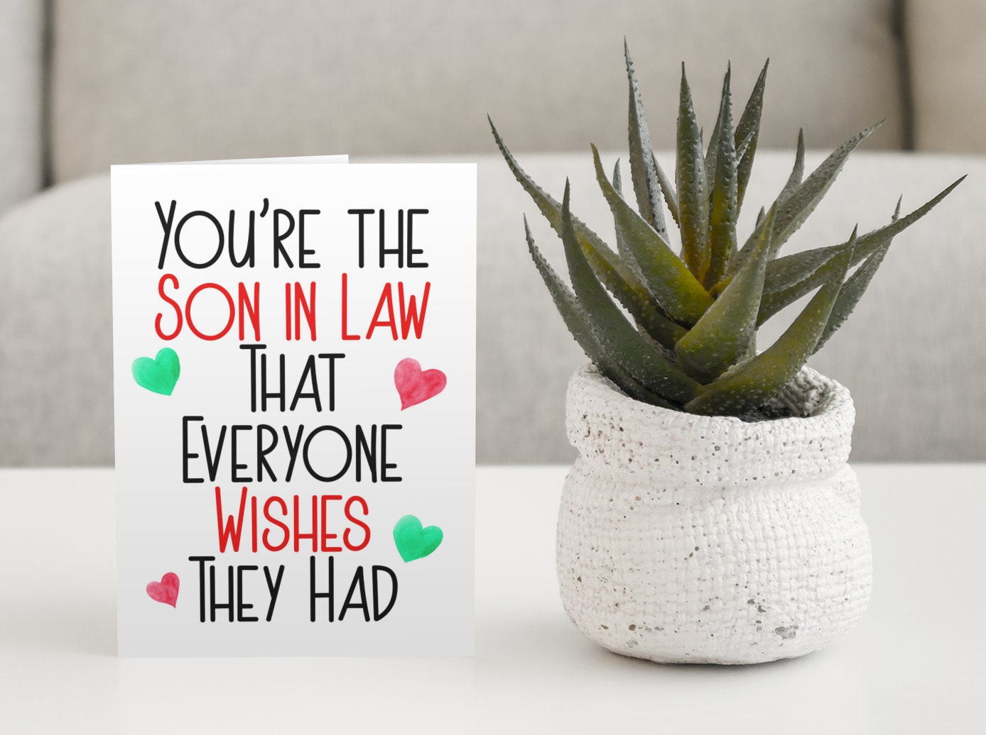 Son In Law Birthday Card - You're The Son In Law That Everyone Wishes They Had - Nice Cute Novelty Greetings Card