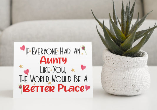 Aunty Birthday Card - If Everyone Had An Aunty Like You World Better Place - Nice Cute Novelty Greetings Card
