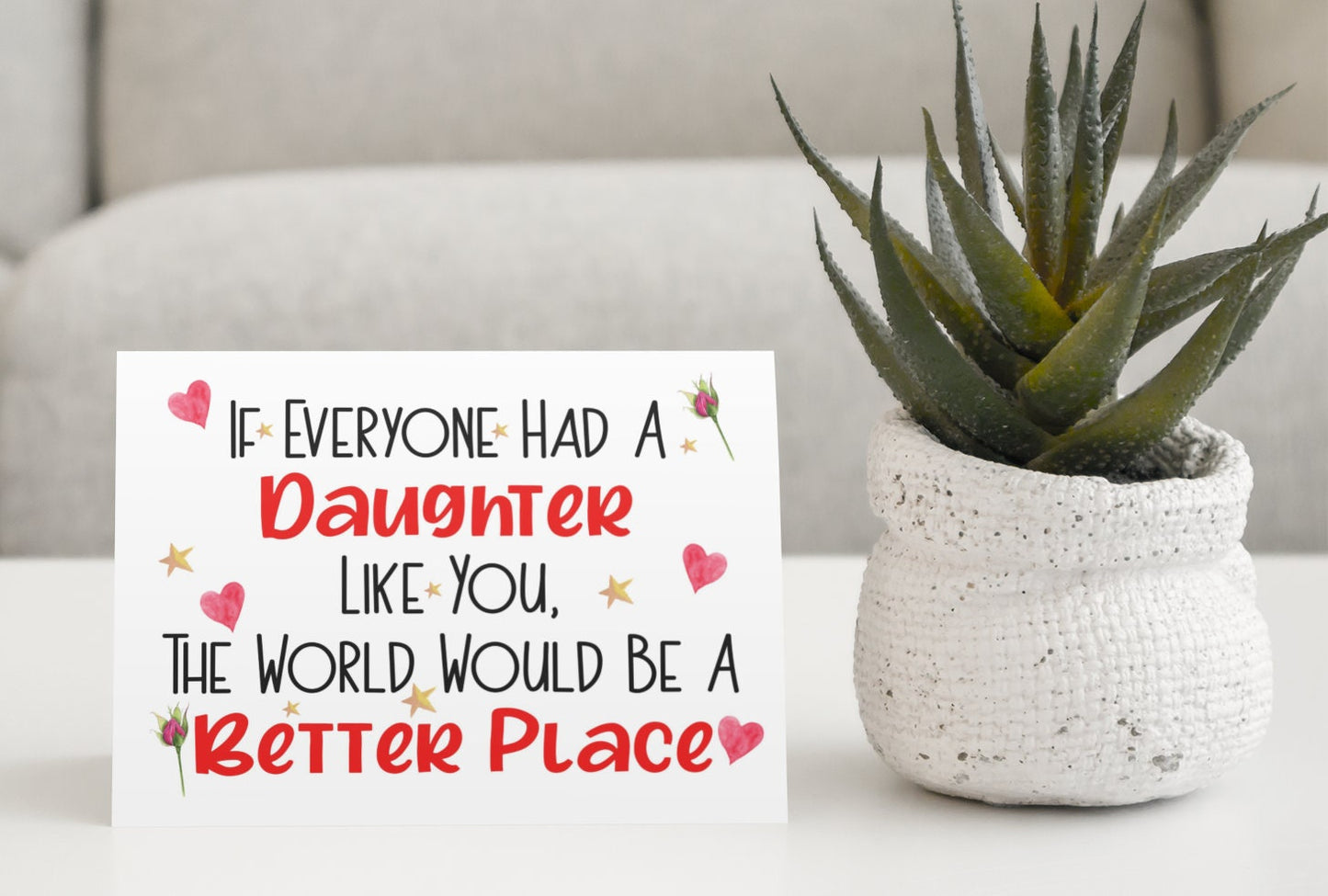 Daughter Birthday Card - If Everyone Had A Daughter Like You World Better Place - Nice Cute Novelty Greeting Card