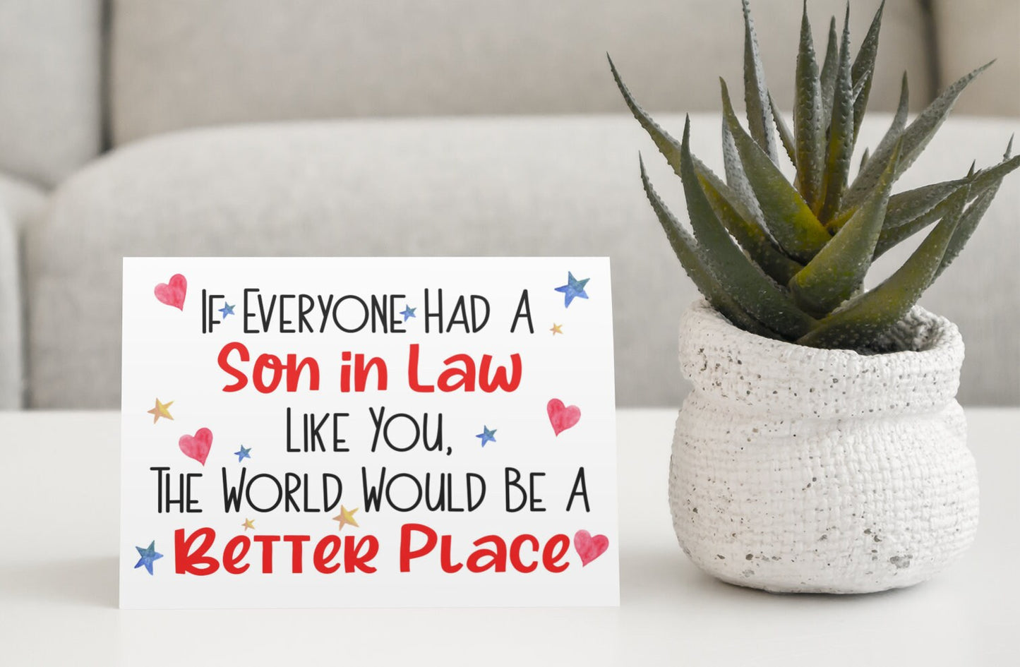 Son In Law Birthday Card - If Everyone Had A Son In Law Like You World Better Place - Nice Cute Novelty Greetings Card