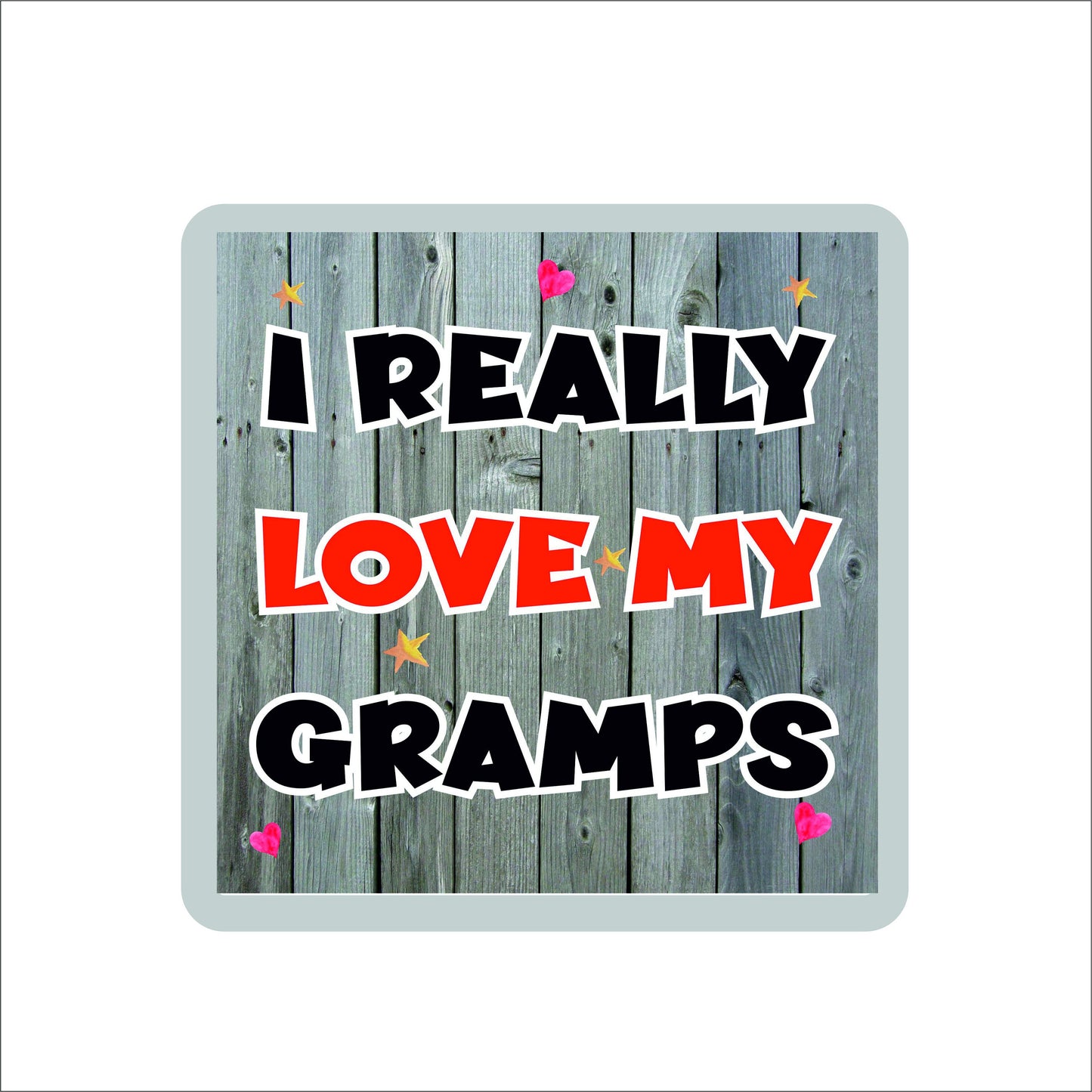 Gramps Coaster - I Really Love My Gramps - Novelty Love Gift - Fun Birthday Christmas Present