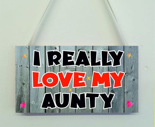 Aunty Fun Plaque - I Really Love My Aunty - Novelty Plaque - Birthday Christmas Gift Present