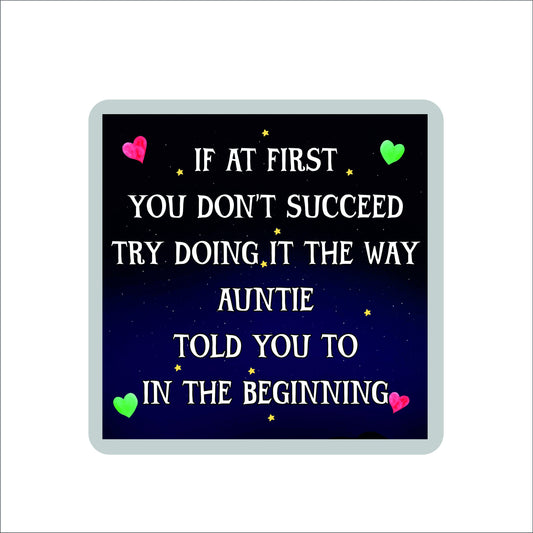 Auntie Coaster - If At First You Don't Succeed - Novelty Love Gift - Fun Birthday Christmas Present