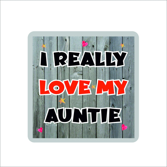 Auntie Coaster - I Really Love My Auntie - Novelty Love Gift - Fun Birthday Christmas Present