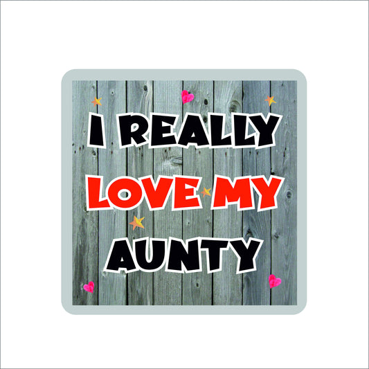Aunty Coaster - I Really Love My Aunty - Novelty Love Gift - Fun Birthday Christmas Present