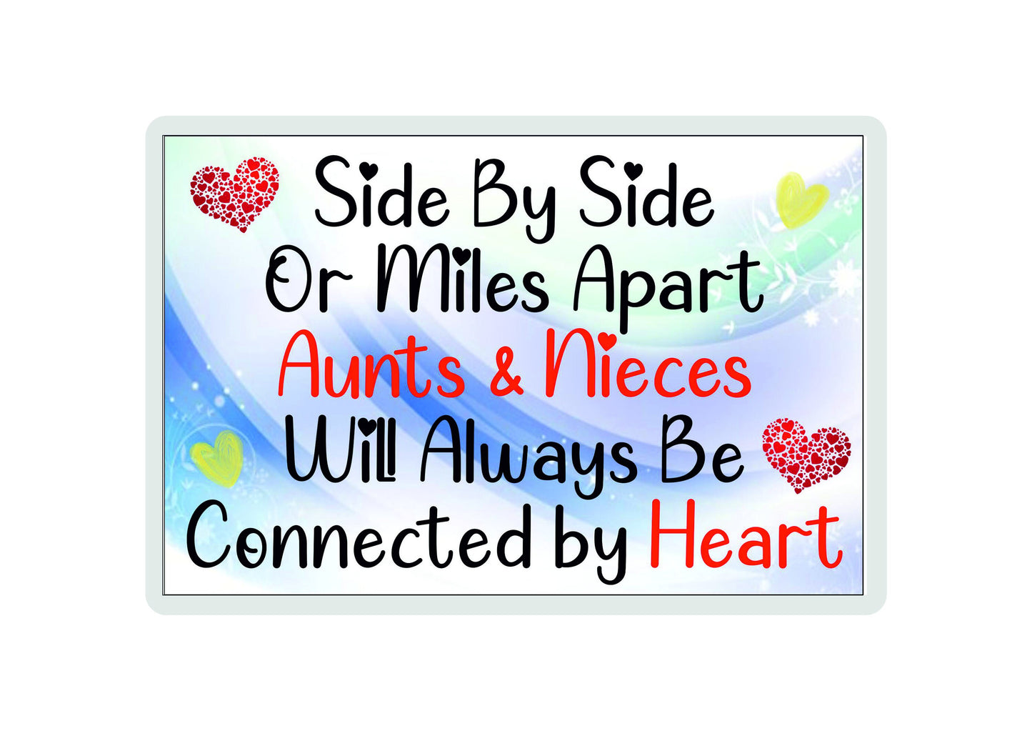 Aunt Niece Fridge Magnet - Side By Side Or Miles Apart - Novelty Love Gift - Fun Birthday Christmas Present