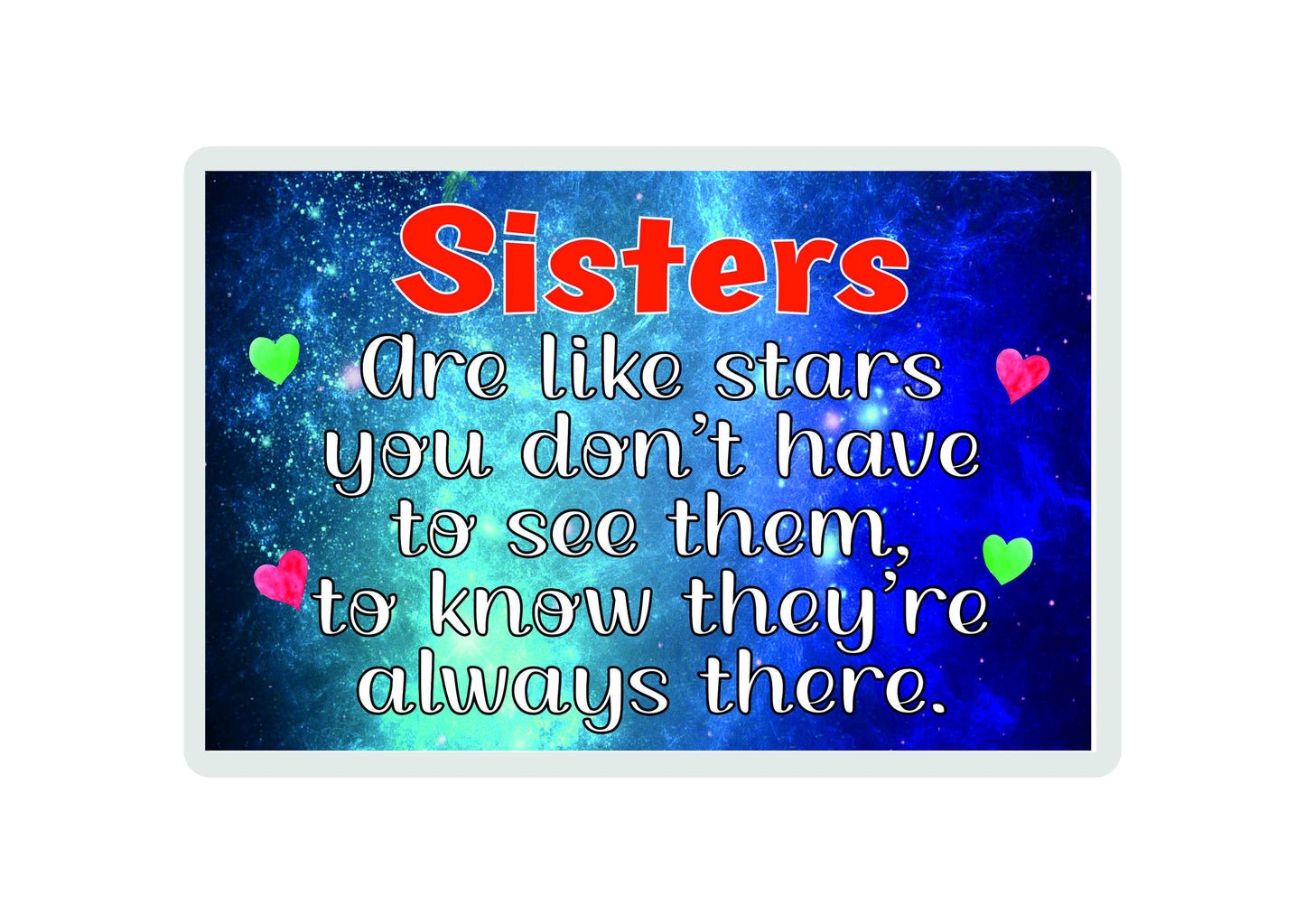 Sister Fridge Magnet Gift - Sisters Are Like Stars - Nice Cute Novelty Fun Birthday Xmas Gift