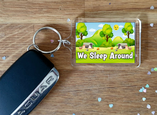 Camping Keyring - We Sleep Around - Fun Cheeky Cute Gift - Novelty Birthday Present