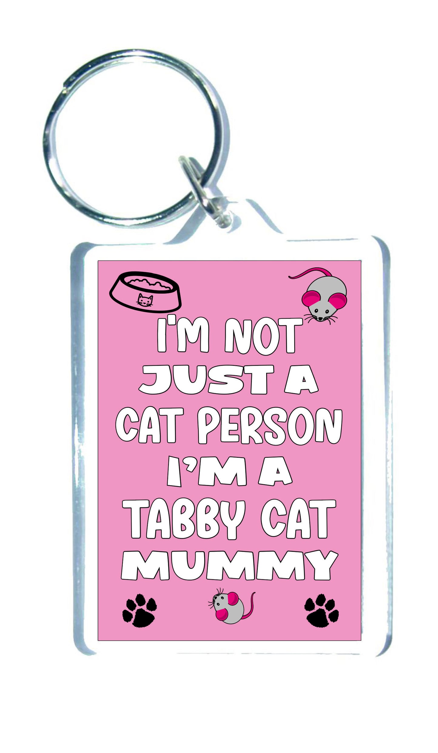 Tabby Cat Keyring Gift - I'm Not Just A Cat Person I'm A Tabby Cat Mummy - Nice Cute Fun Novelty Present