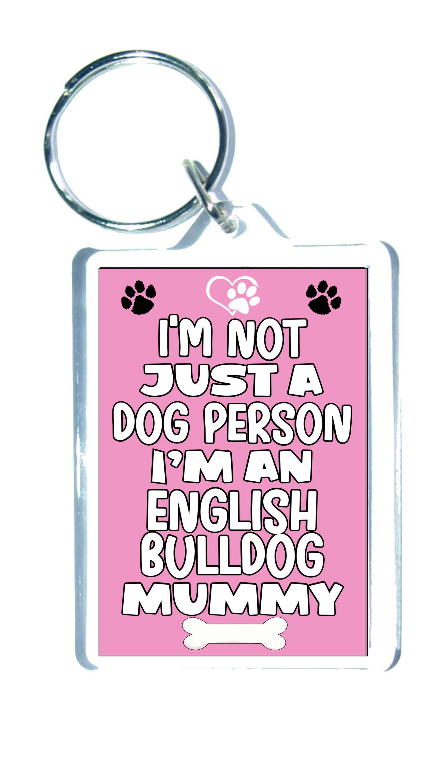 English Bulldog Keyring Gift - I'm Not Just A Dog Person I'm An English Bulldog Mummy - Nice Cute Fun Novelty Present