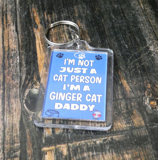 Ginger Cat Keyring Gift - I'm Not Just A Cat Person I'm A * Daddy - Nice Cute Fun Novelty Present