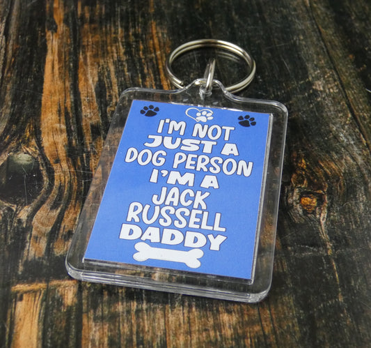 Jack Russell Keyring Gift - I'm Not Just A Dog Person I'm A * Daddy - Nice Cute Fun Novelty Present
