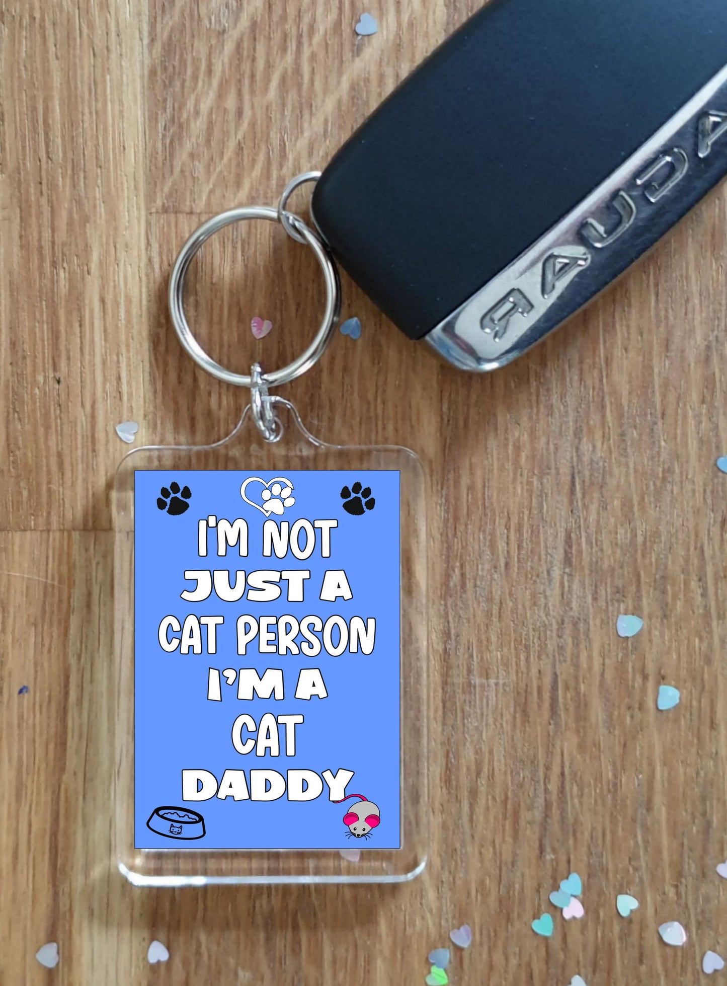 Cat Keyring Gift - I'm Not Just A Cat Person I'm A * Daddy - Nice Cute Fun Novelty Present