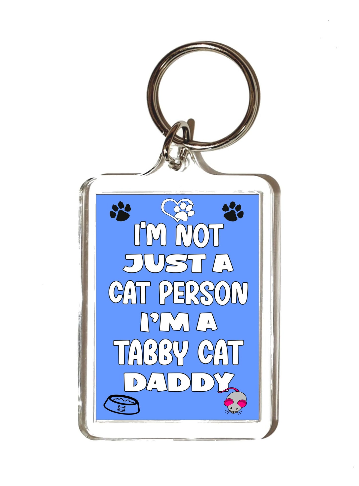 Tabby Cat Keyring Gift - I'm Not Just A Cat Person I'm A * Daddy - Nice Cute Fun Novelty Present