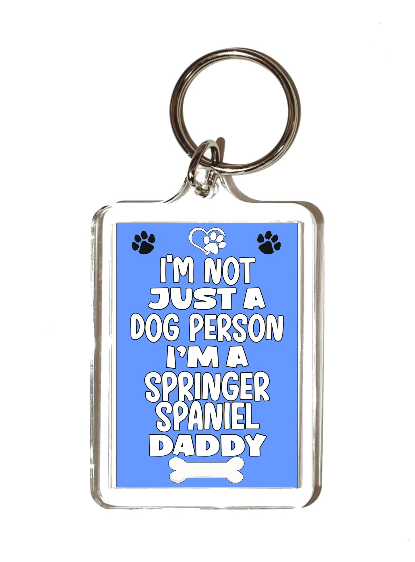 Springer Spaniel Keyring Gift - I'm Not Just A Dog Person I'm A * Daddy - Nice Cute Fun Novelty Present