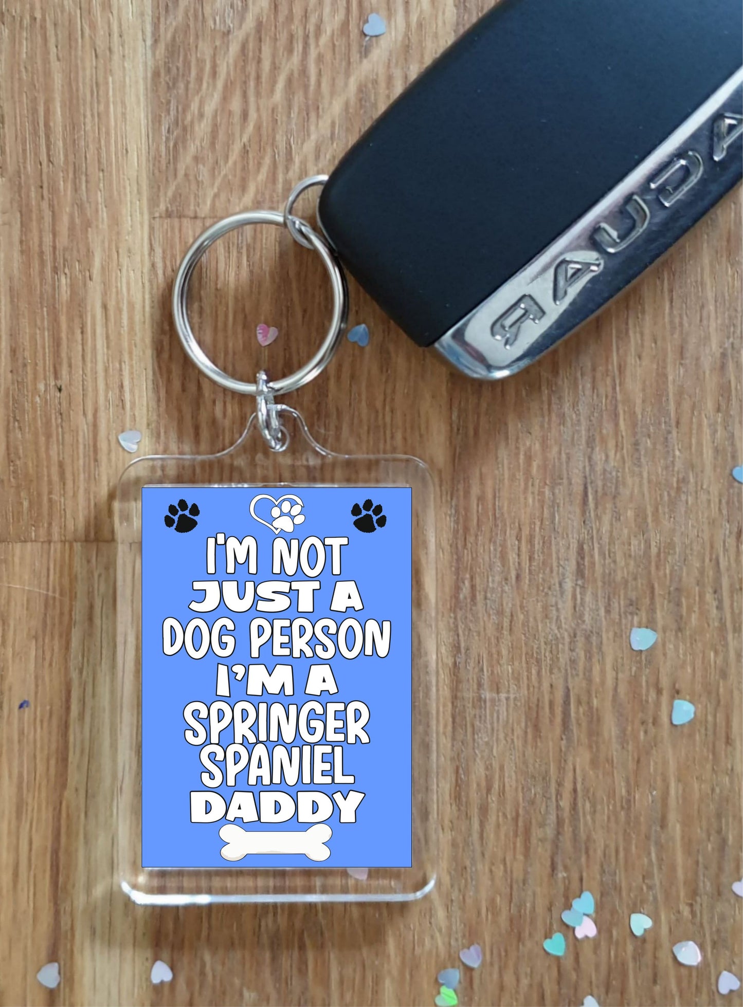 Springer Spaniel Keyring Gift - I'm Not Just A Dog Person I'm A * Daddy - Nice Cute Fun Novelty Present