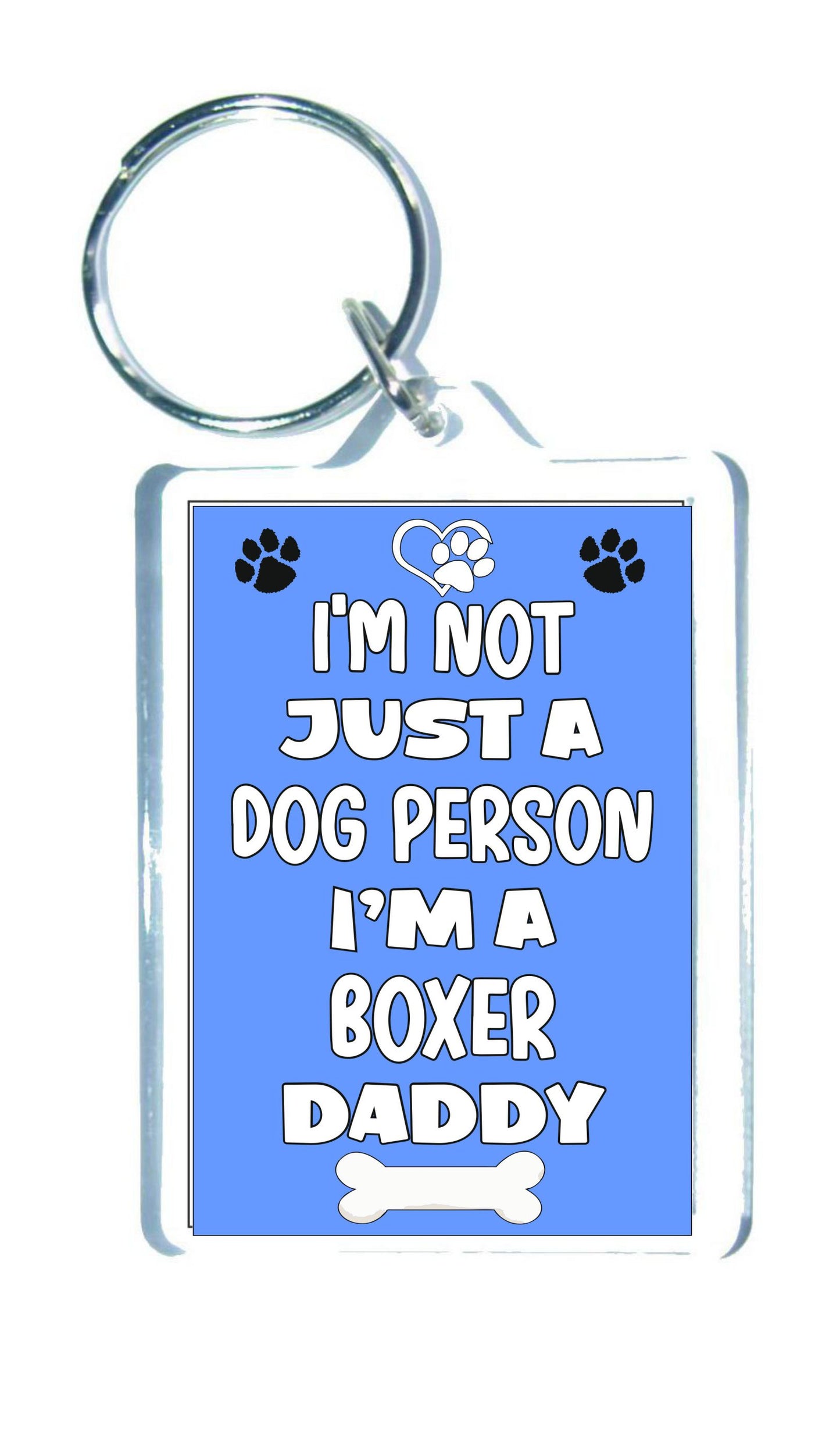 Boxer Keyring Gift - I'm Not Just A Dog Person I'm A * Daddy - Nice Cute Fun Novelty Present