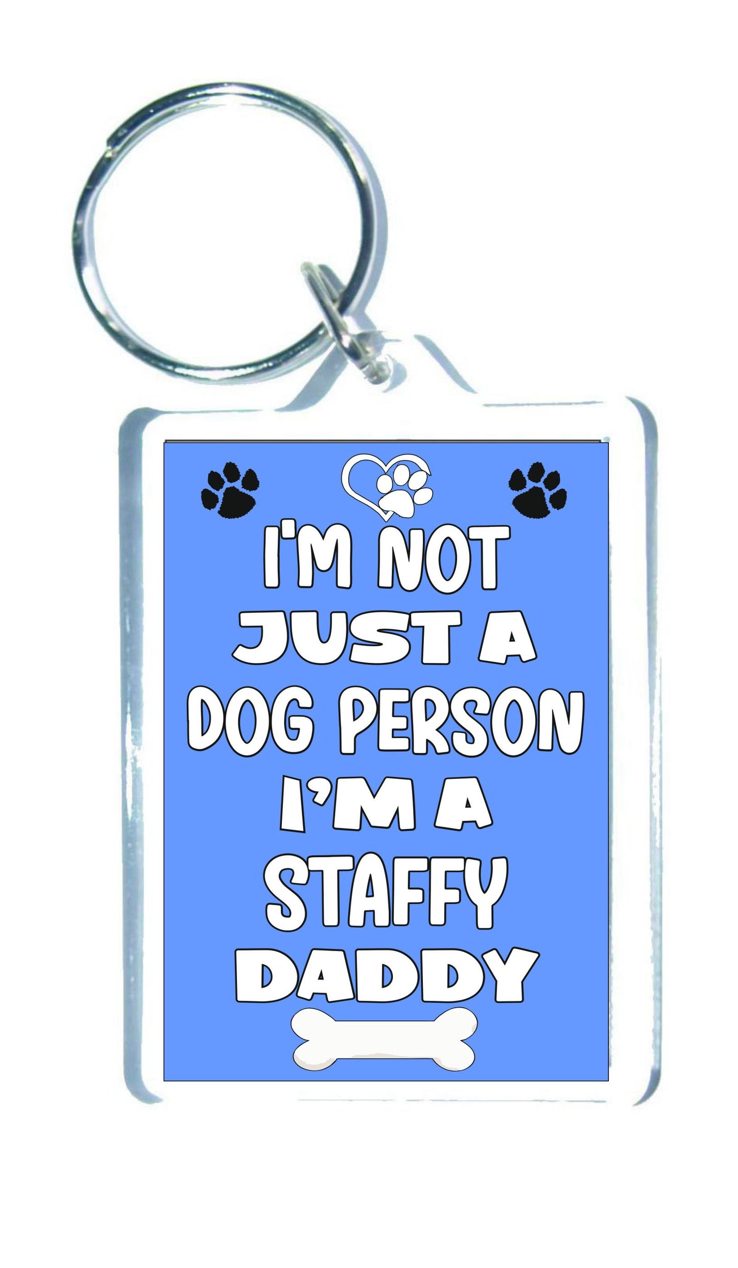 Staffy Keyring Gift - I'm Not Just A Dog Person I'm A * Daddy - Nice Cute Fun Novelty Present