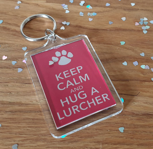 Lurcher Keyring Gift - Keep Calm And Hug A Lurcher - Fun Cute Dog Owner Lover Novelty Present